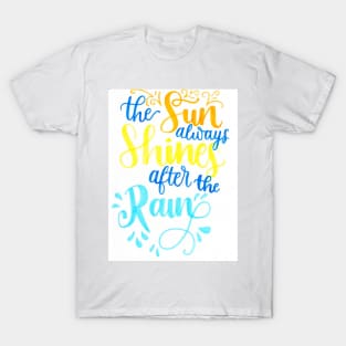 the sun always shines T-Shirt